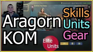 Aragorn KOM Guide - Skills, Elite Units and Gear Tactics Evolved - LOTR Rise to War AKOM