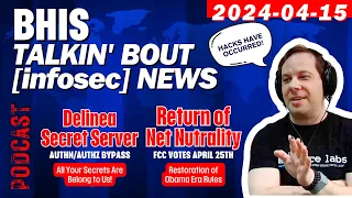 BHIS - Talkin' Bout [infosec] News 2024-04-15 #infosecnews