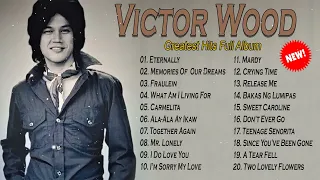 Victor Wood Greatest Hits Full Album 🍀 Victor Wood Nonstop Old Songs Medley  2023