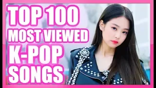 [TOP 100] MOST VIEWED K-POP SONGS OF ALL TIME • DECEMBER 2018