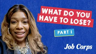 You Have Everything To Gain With Job Corps | Admissions Tips Part 1