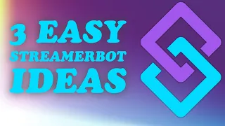 3 Easy Streamer.bot Ideas