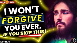 🛑JESUS:- "OPEN THIS IF YOU WANT TO BE FORGIVEN" | God's Message Today #Prophecy | Lord Helps Ep~1175