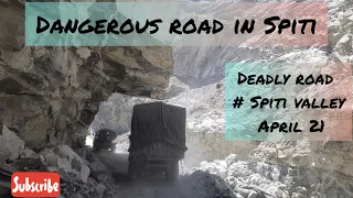 Most dangerous road || dangerous Himalayan road || Spiti valley || Himachal Pradesh|| April 2021