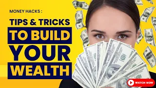 Tips and tricks to build your wealth