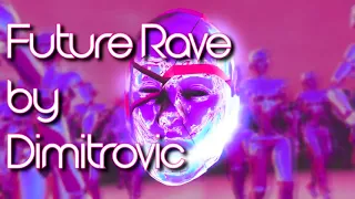 Dimitrovic Future Rave Mix Edition 2 2022 | Hottest Future Rave of 2022