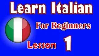 Learn Italian For Beginners Lesson: 1