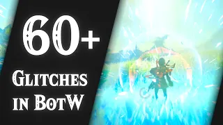 Almost all of the Glitches in Breath of the Wild!