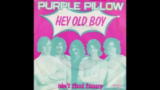 Purple Pillow - Hey old boy (Nederbeat / pop) | (Rotterdam) 1970