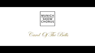 Munich Show Chorus - Carol of the bells