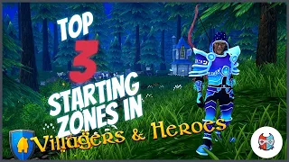 Top 3 BEST Starting Zones in Villagers and Heroes