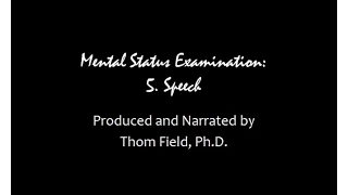 Mental Status Exam Training, part 5. Speech