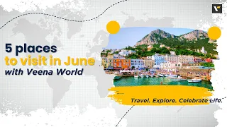 5 places to visit in June | Veena World