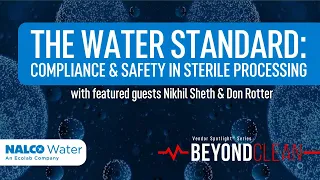 The Water Standard: Compliance & Safety in Sterile Processing