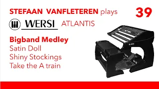 Bigband Medley (Satin Doll,Shiny Stockings,Take the A Train) - Stefaan Vanfleteren / Wersi Atlantis