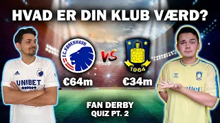 DEN ULTIMATIVE FAN DERBY QUIZ - PART 2 ! (FCK vs BIF)