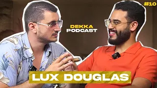 فلسفة الريدبيل، المواعدة، النسوية، الرجولة.. Dekka Podcast #10 | Lux Douglas