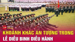 Những khoảnh khắc ấn tượng của cuộc diễu binh, diễu hành kỷ niệm 70 năm Chiến thắng Điện Biên Phủ