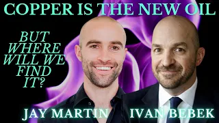"Copper is the New Oil" - Clean Energy Investing with Ivan Bebek and Jay Martin