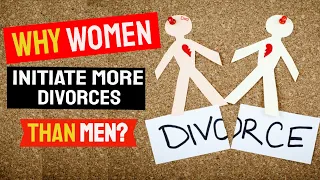 Why women initiate more divorce than men?