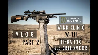 VLOG - Tikka CTR 20" 6.5 Creedmoor - Part 2: Modern Day Sniper Wind Clinic