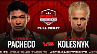 Larissa Pacheco vs Olena Kolesnyk 2 | 2022 PFL Playoffs