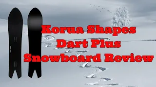 The Korua Shapes Dart Plus Snowboard Review