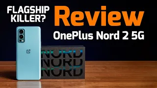 REVIEW OnePlus Nord 2 5G: Flagship Killer?