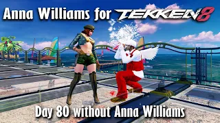 Day 80 without Anna Williams in Tekken 8