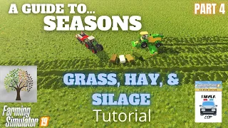 GRASS, HAY, & SILAGE - Guide to Seasons - Farming Simulator 19