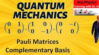 Quantum Mechanics Math 2B Pauli Matrices and Complementary Basis