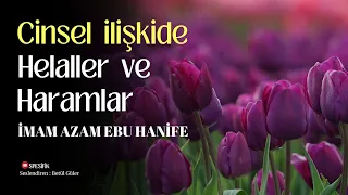 Cinsel İlişkide Helaller ve Haramlar / İmam Azam Ebu Hanife (Sesli Kitap)