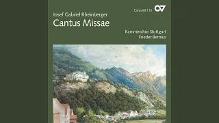 Rheinberger: Mass in E-Flat Major, Op. 109 "Cantus Missae" - II. Gloria