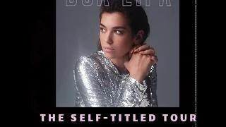 Dua Lipa - Dreams / No Lie (The Self-Titled Tour Version)