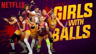 GIRLS WITH BALLS Review, Kritik & deutscher Trailer des Netflix Original Films 2019 | Horrorkomödie