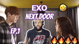 FIRST TIME WATCHING | EXO NEXT DOOR EP.1 | REACTION