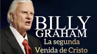 Billy Graham - La segunda venida de Cristo #028