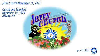 Jerry Church November 21, 2021: Garcia and Saunders 11.10.1974 Albany, NY Complete SBD