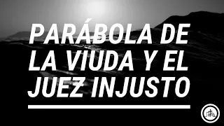 Parábola de la Viuda y el Juez Injusto - Ender Sangronis | Prédicas Cristianas 2019