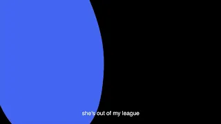 LANY - Out Of My League (Official Lyric Video)