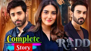 Radd Drama Complete Story | Shehryar Munawar, Hiba Bukhari | New Drama Serial Pakistani