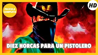 Diez horcas para un pistolero | HD | Del Oeste | Película Completa en Español