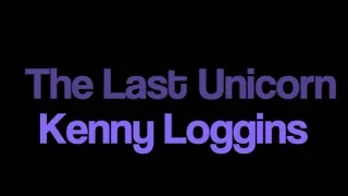 Kenny Loggins The Last Unicorn karaoke onscreen lyrics