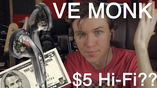 VE Monk $5 HiFi??? - Review