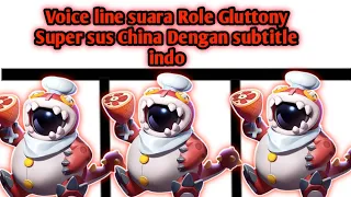 Voice line Suara Role Gluttony Super sus China/太空行动  Dengan subtitle indo