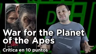 "War for the Planet of the Apes": Crítica en 10 puntos