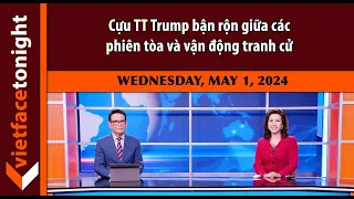 VF Tonight |  Cựu TT Trump bận rộn giữa các phiên tòa và vận động tranh cử | 5/1/24