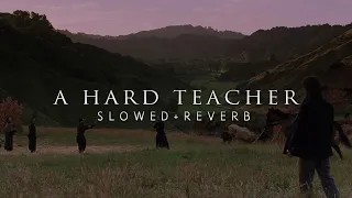 The Last Samurai - A Hard Teacher (Slowed + Reverb)