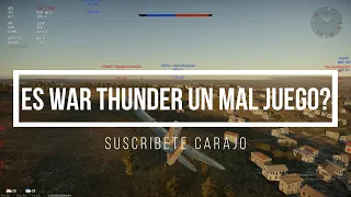 ¿Es War Thunder un mal juego?/ Critica a War Thunder