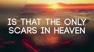 Scars In Heaven (OFFICIAL LYRIC VIDEO) performed by The Nelons @theofficialnelons